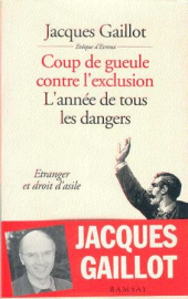 Coup de gueule contre l'exclusion - L'année de tous les dangers - - Etranger et droit d'asile